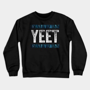 Yeet Crewneck Sweatshirt